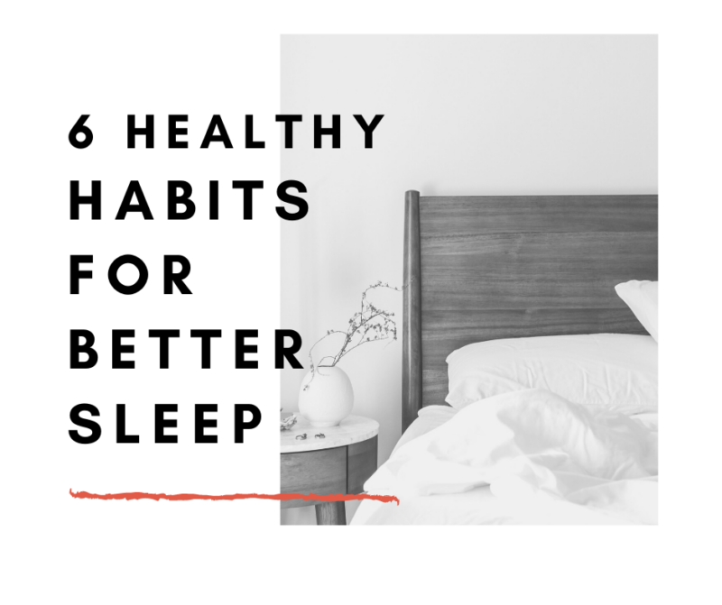 Six Healthy Habits for Better Sleep - Feel Good Fuel